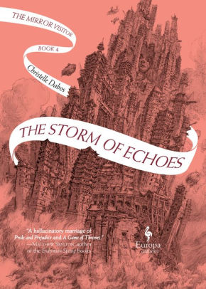 THE STORM OF ECHOES: BOOK FOUR OF THE MIRROR VISITOR QUARTET - DABOS. CHRISTELLE